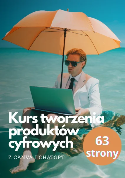 Kurs tworzenia produktów cyfrowych z ChatGPT i Canvą – kompletny e-book