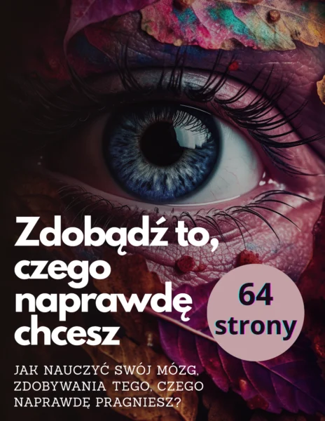 Rozwój osobisty: Zdobądź to, czego naprawdę pragniesz