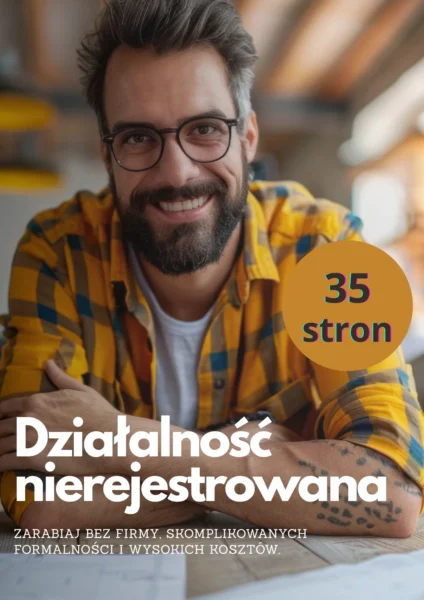Działalność nierejestrowana – jak rozpocząć i prowadzić biznes bez rejestracji