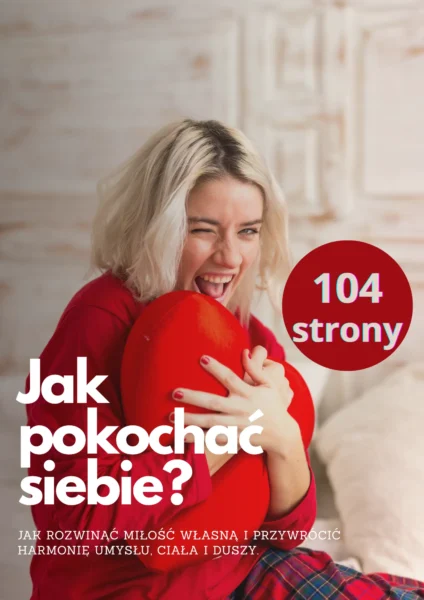 Jak pokochać siebie – droga do miłości własnej